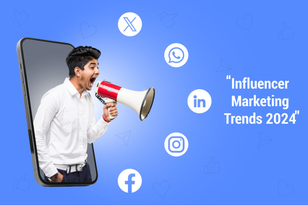 Influencer marketing trends 2024